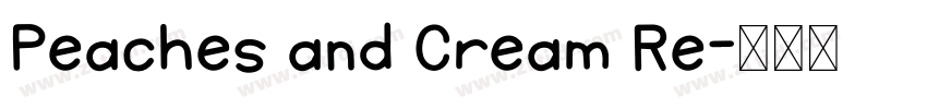 Peaches and Cream Re字体转换 Peaches and Cream Re字体转换